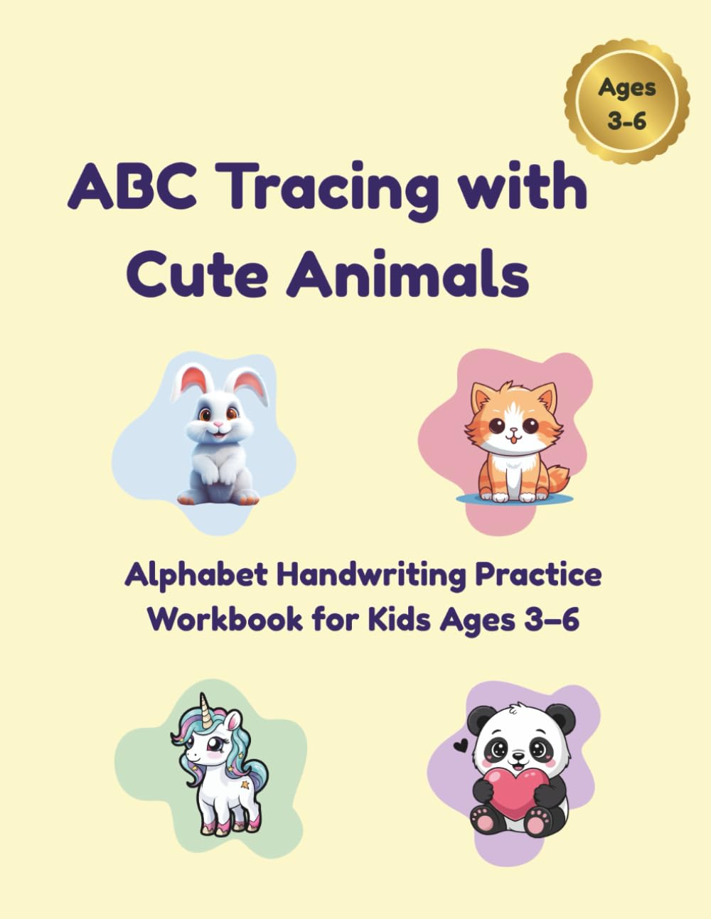 ABC Tracing with Cute Animals: Alphabet Handwriting Practice Workbook for Kids Ages 3–6