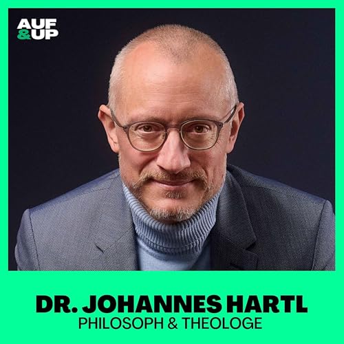 Top-Philosoph: "Sie machen uns schwach - aber wir merken es nicht!" - Dr. Johannes Hartl | A&U #117 Titelbild