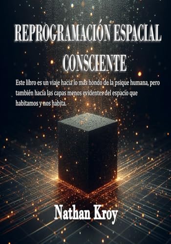 REPROGRAMACION ESPACIAL CONSCIENTE (FISICA DEL RECUERDO)