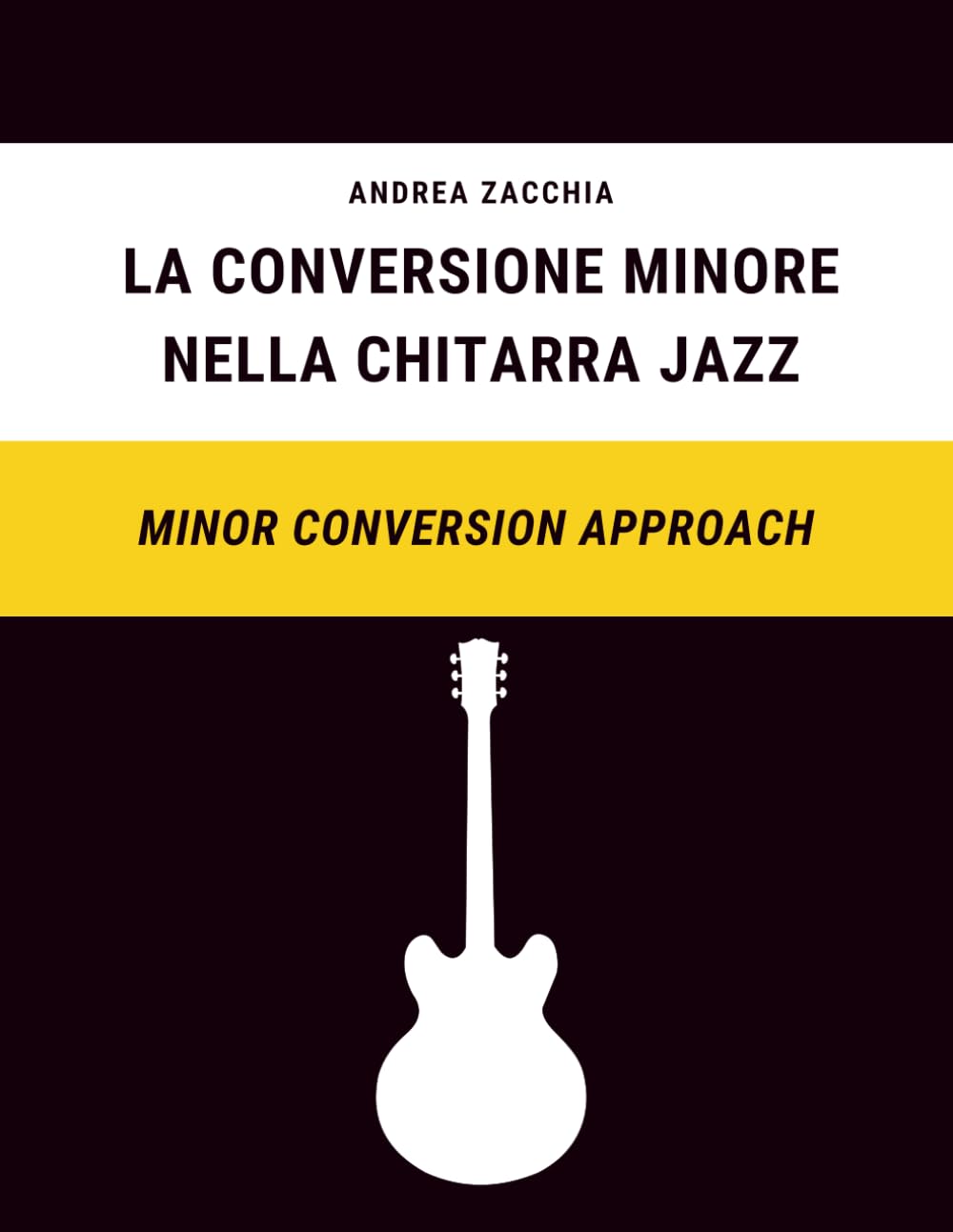 La Conversione Minore nella Chitarra Jazz: Minor Conversion Approach