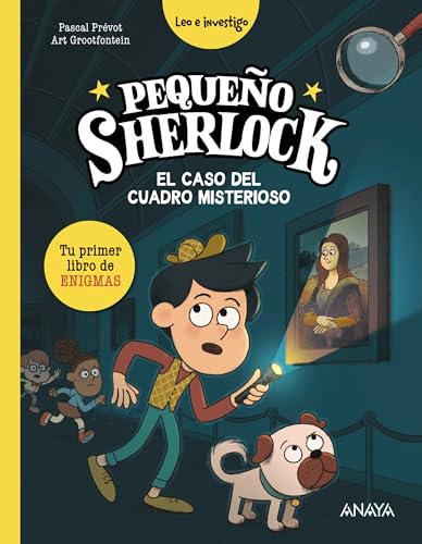 Pequeño Sherlock: El caso del cuadro misterioso: Tu primer libro de enigmas (LITERATURA INFANTIL - Pequeño Sherlock)