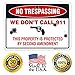 We Don't Call 911 Sign, This Property is Protected by Second Amendment, 10x14 Inches, Rust Free .040 Aluminum, Fade Resistant, Made in USA