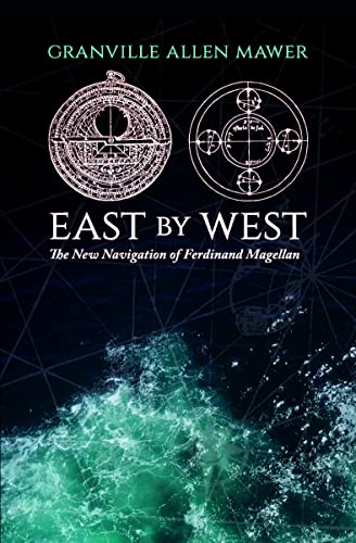 East by West: The New Navigation of Ferdinand Magellan