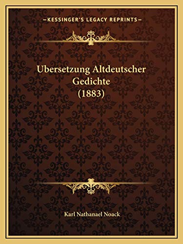 Ubersetzung Altdeutscher Gedichte (1883) (German Edition)