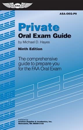 Private Oral Exam Guide: The Comprehensive Guide to Prepare You for the Faa Oral Exam (Oral Exam Guide Series) 9th Edition Private Oral Exam Guide: The Comprehensive Guide to Prepare You for the Faa Oral Exam (Oral Exam Guide Series) 9th Edition book cover