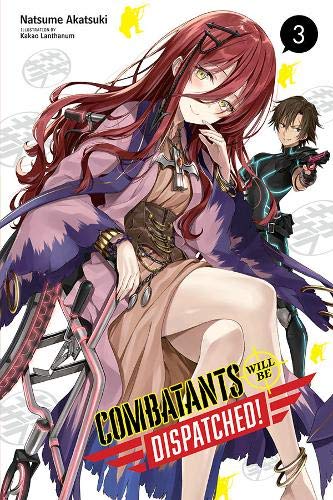 Combatants Will Be Dispatched!, Vol. 3 (light novel) (Combatants Will Be Dispatched! (light novel), 3)