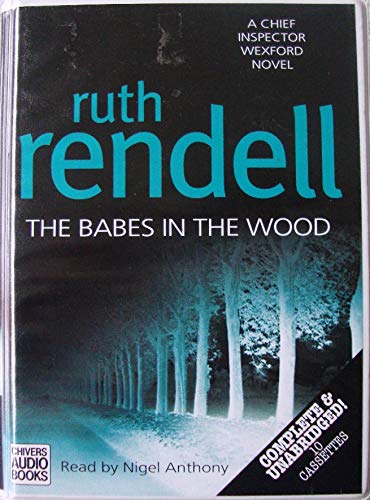 The Babes in the Wood: Rendell, Ruth, Anthony, Nigel: 9780754083085 ...