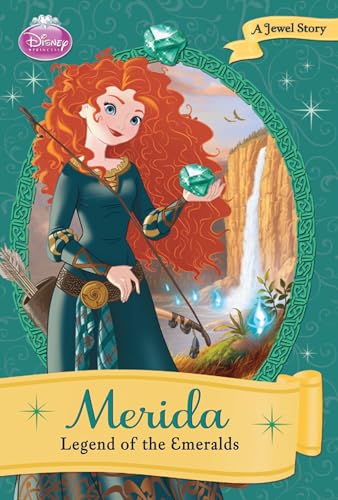 Disney Princess: Merida: Legend of the Emeralds (Disney Princess Early Chapter Books: A Jewel Story)