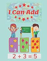 I Can Add: A fun and learning workbook for children aged 4-5. B089D393F8 Book Cover