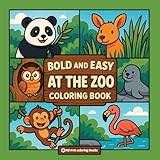 Photo Gallery bold & easy at the zoo coloring book: fun stress relief coloring Photo Gallery bold & easy at the zoo coloring book: fun stress relief coloring