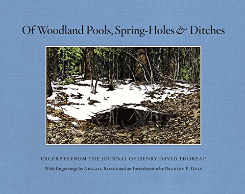 Of Woodland Pools, Spring-Holes and Ditches: Excerpts from the Journal ...