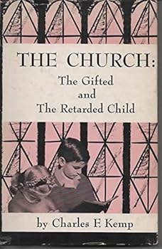 Hardcover The Church: The Gifted and the Retarded Child [Unknown] Book