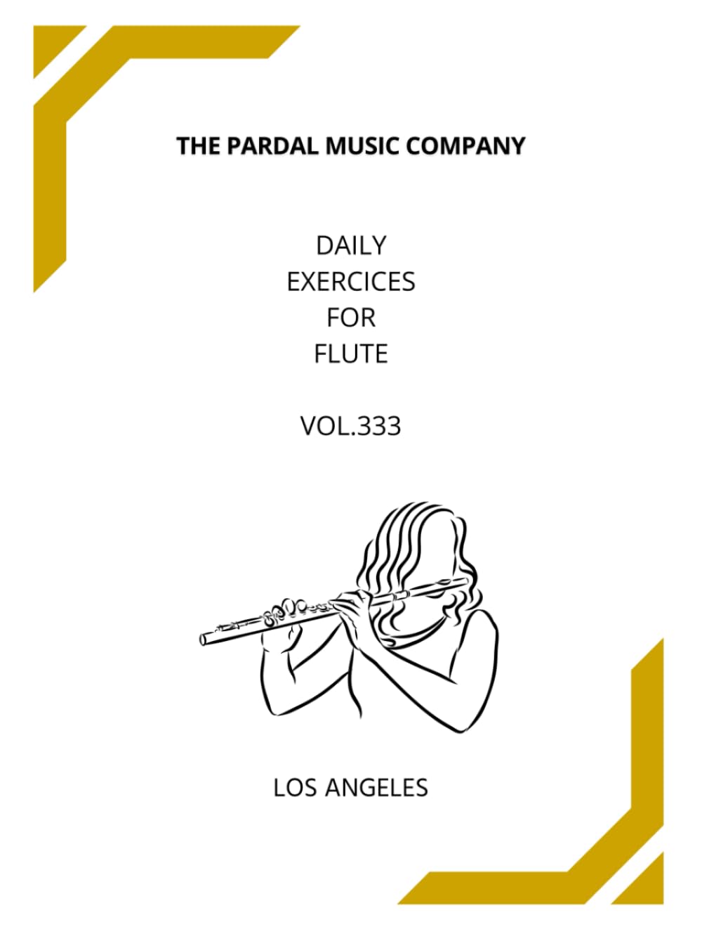 Daily Exercices For Flute Vol.333 cahier de musique LOS ANGELES pour votre routine