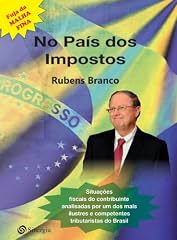 Capa de No país dos Impostos: Situações fiscais do contribuinte analisadas por um dos mais ilustres e competentes tributaristas do Brasil: 1