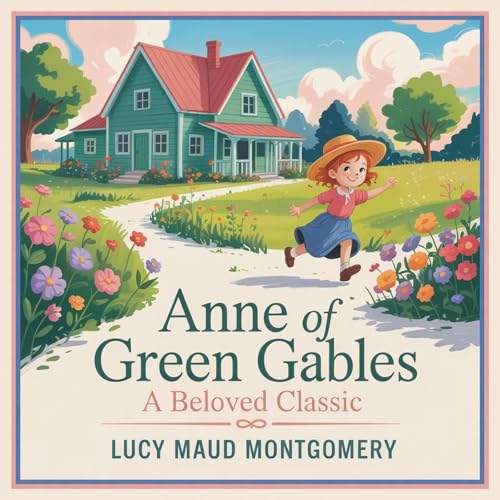 『Anne of Green Gables: A beloved Classic』のカバーアート