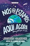Nós que estamos aqui agora: Uma filosofia de vida