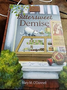 Hardcover Bittersweet Demise (Chocolate Shoppe Mysteries) Book