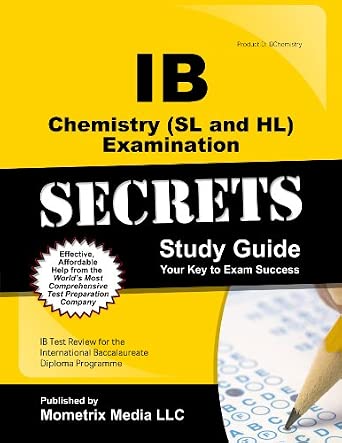 IB Chemistry (SL and Hl) Examination Secrets Study Guide: IB Test Review for the International Baccalaureate Diploma Programme Study Guide Edition-Wow! eBook