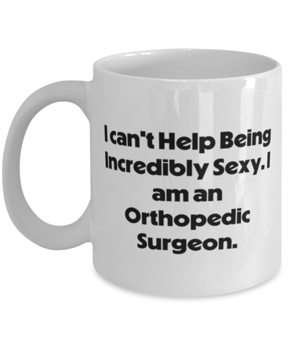 Inspirational Orthopedic surgeon 11oz 15oz Mug, I can't Help Being., Present For Colleagues, Brilliant Gifts From Team Leader, Fun gifts for orthopedic surgeon, Gifts for orthopedic surgeons,