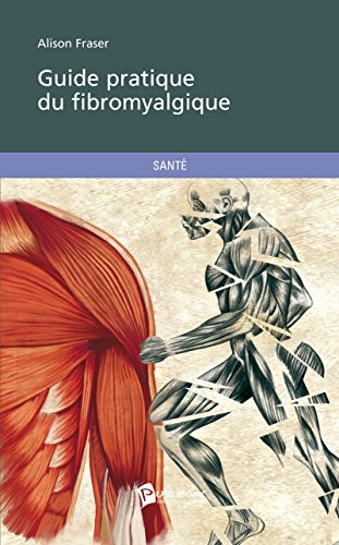 Télécharger Guide pratique du fibromyalgique Gratuit