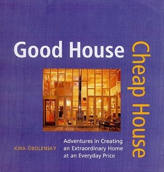 Hardcover Good House Cheap House by Kira Obolensky (2006-04-06) Book