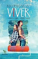 Recomeçar a Viver. Uma Experiência de Aprendizado Pós-Morte 0692515143 Book Cover