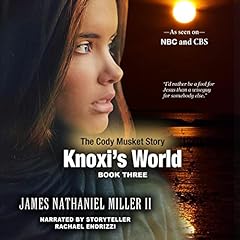 Knoxi's World Audiolibro Por James Nathaniel Miller II arte de portada