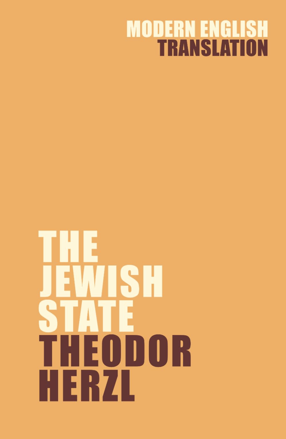 The Jewish State: Theodor Herzl (New Modern Translation by Comprehendible Classics) (Classic Books In Modern English)