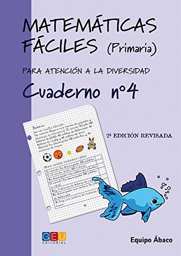 Matemáticas fáciles 4 / Editorial GEU / 2u00ba Primaria / Mejora la resolución de ejercicios matemáticos / Recomendado como apoyo / Actividades sencillas (Niños de 7 a 8 años)