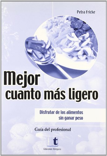 Portada de Mejor cuanto mas ligero. guia del profesional disfrutar de los aliment