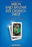  Der Crowley-Tarot: das Handbuch zu den Karten von Aleister Crowley und Lady Frieda Harris