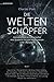 Produktbild Die Weltenschöpfer - Band 1: Kommentierte Gespräche mit Science-Fiction-Autorinnen und -Autoren (Memoranda)