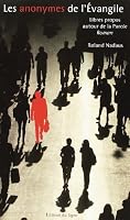 Les Anonymes de l'Evangile, libres propose autour de La Parole 2746826321 Book Cover