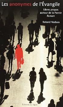 Paperback Les Anonymes de l'Evangile, libres propose autour de La Parole [French] Book