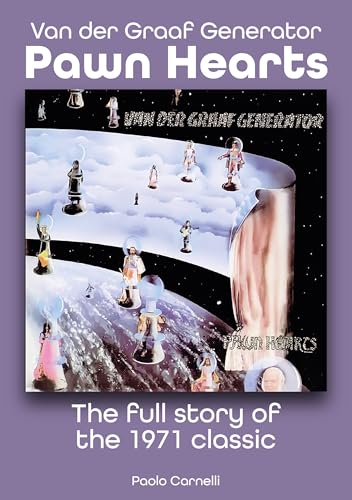  Van Der Graaf Generator - Pawn Hearts: The Full Story of the 1971 Classic