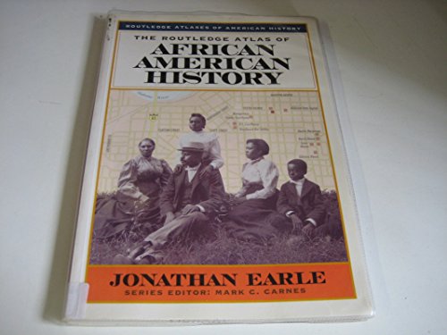 The Routledge Atlas of African American History...