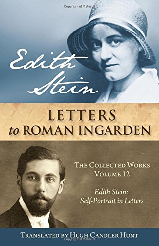 Edith Stein: Letters to Roman Ingarden (Stein, Edith//the Collected Works of Edith Stein)
