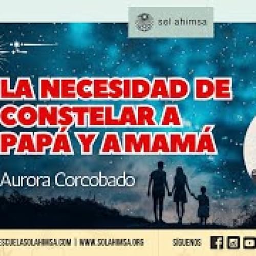 Page de couverture de La Necesidad de Constelar a Papá y a Mamá por Aurora Corcobado