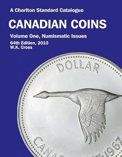 Canadian Coins - Vol. One: Numismatic Issues 2010, 64th Ed. (Charlton's Standard Catalogue of Canadian Coins)
