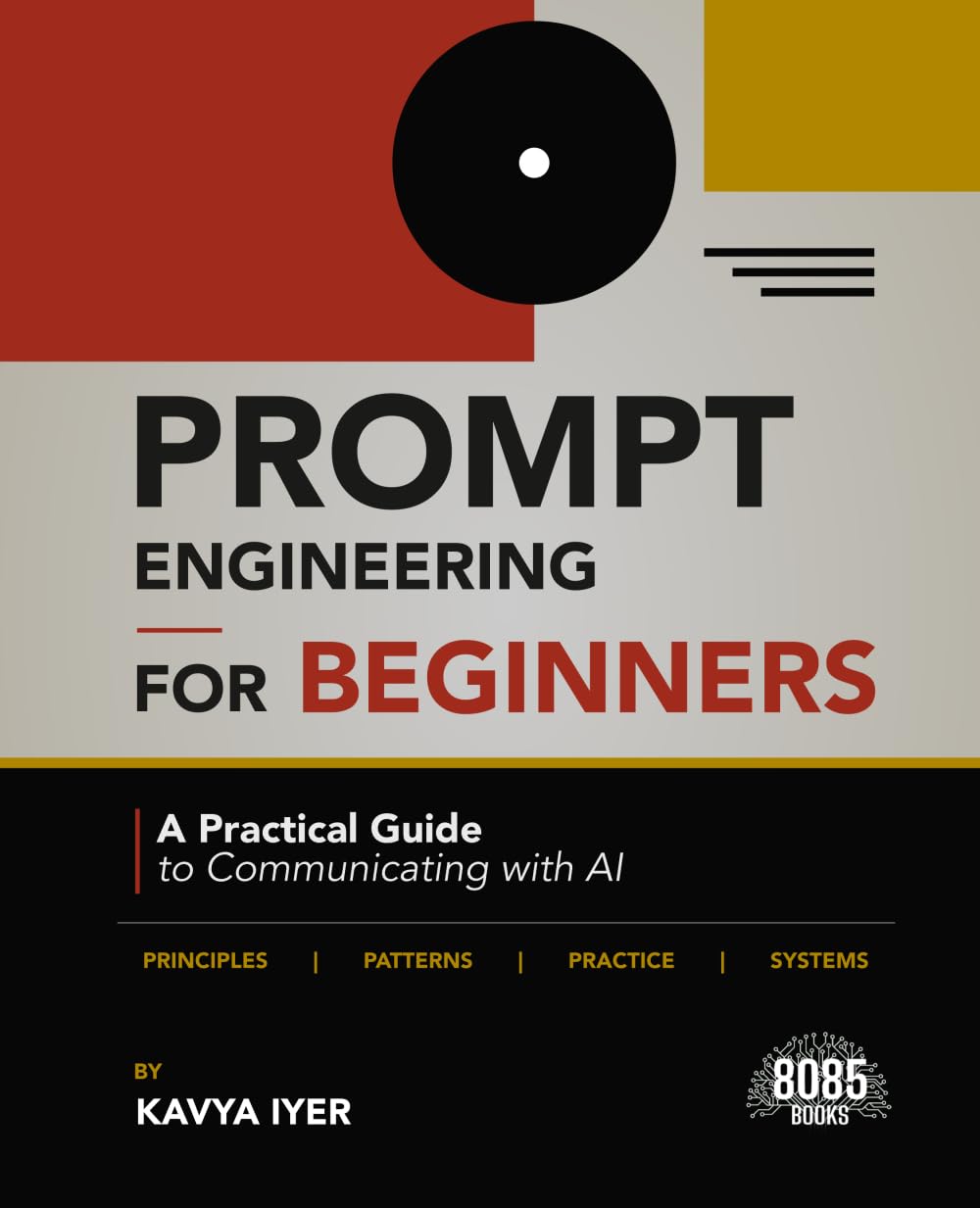 Prompt Engineering for Beginners: A Practical Guide to Communicating with AI (English Edition)