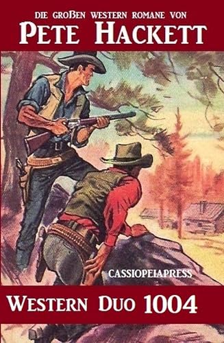 Pete Hackett Western Duo 1004 (German Edition)
