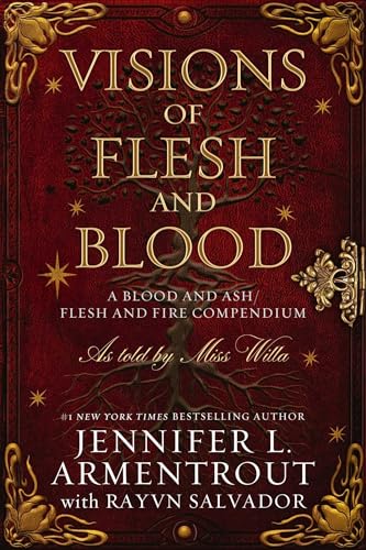 Cover of Visions of Flesh and Blood: A Blood and Ash / Flesh and Fire Compendium