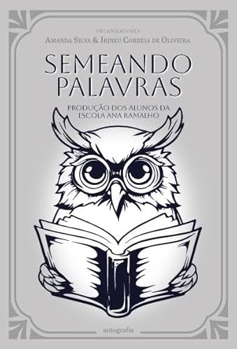 Semeando Palavras: produção dos alunos da Escola Ana Ramalho