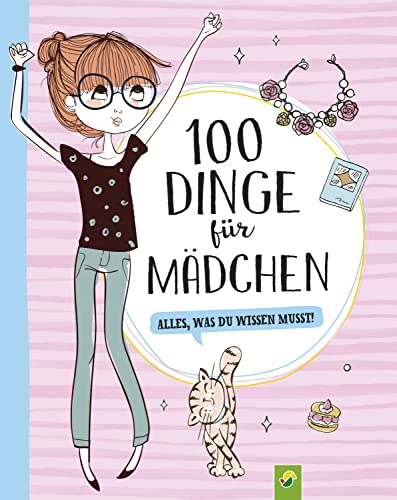 100 Dinge für Mädchen: Alles, was du wissen musst! (German Edition)