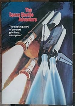 Paperback The Space Shuttle Adventure : The Exciting Story of Our Next Giant Leap Into Space Book
