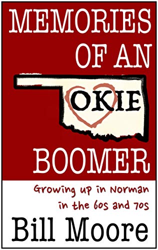 Memories of an Okie Boomer: Growing up in Norman in the 60s and 70s