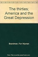 The Thirties: America and the Great Depression B0006BQVWE Book Cover