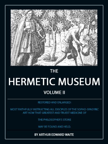 The Hermetic Museum: Volume II
