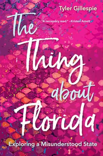 The Thing About Florida: Exploring a Misunderstood State view 2