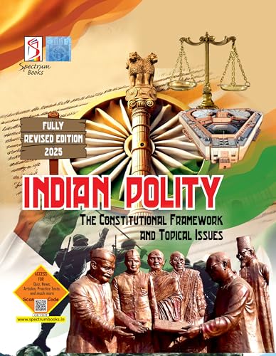 Image of Indian Polity | The Constitutional Framework | Topical Issues 2025 | UPSC | Civil Services Exam | State Administrative Exams - 2025 /Edition